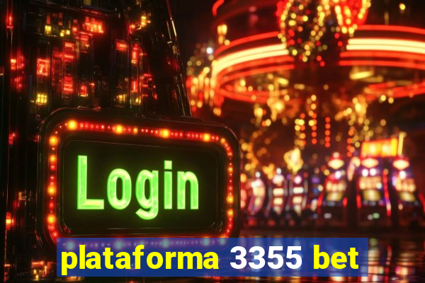 plataforma 3355 bet